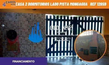 CASA 2 DORMITORIOS CHURRASQUEIRA LADO PISTA FINANCIAMENTO MONGAGUA