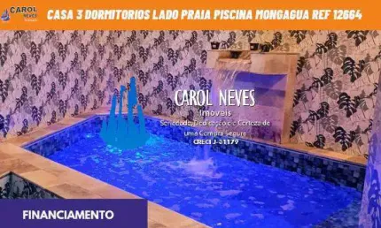 CASA 3 DORMITORIOS LADO PRAIA PISCINA FINANCIAMENTO MONGAGUA