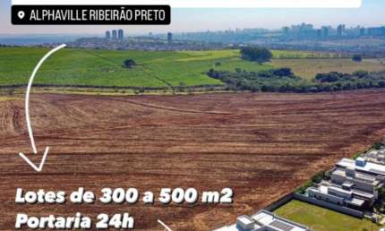 Lotes de 300 a 500 m² em alphaville - LANÇAMENTO Ribeirão Preto