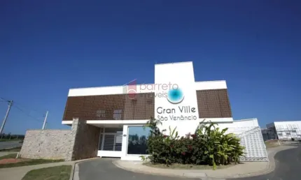 TERRENO À VENDA NO CONDOMÍNIO GRAN VILLE SÃO VENÂNCIO EM ITUPEVA/SP