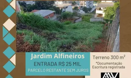 Terreno à venda, 300 m² por R$ 25.000 de entrada - Jardim dos Alfineiros - Juiz de Fora/MG