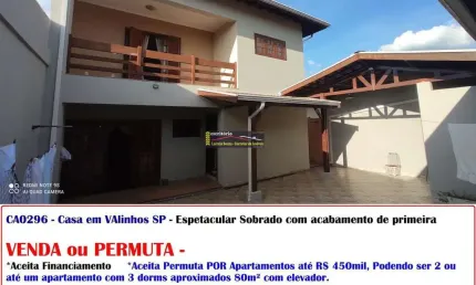 Casa a Venda em Valinhos SP, R$ 895mil, Aceita até R$ 450mil em Apartamentos, Aceita Financiamento