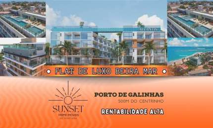 Atlantis Garden | Flats de Luxo em Porto de Galinhas a 50m do Mar | Investimento com Alta Rentabilidade a partir de R$ 320 Mil!
