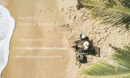 Lote à Venda no Condomínio Estâncias Reserva Trancoso, Praia de Itapororoca, Porto Seguro - BA