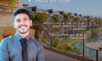 Apartamento de Luxo à Beira-mar da Praia do Cupe | 2 a 4 Quartos | Residencial Resort