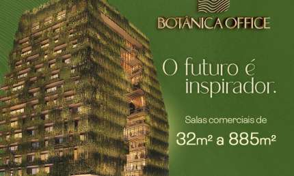 Botânica Office - Salas Comercias de 32m² a 885m² no Parque 10