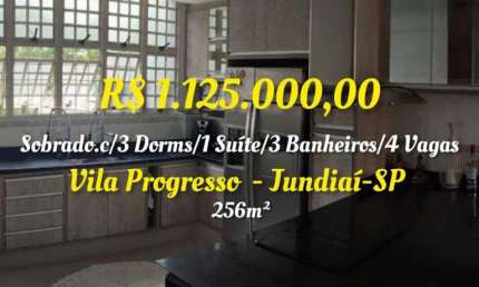 Sobrado c/3 Dorms/1 Suíte/3 Banheiros/4 vagas . Loc.Vila Progresso,Jundiaí-SP