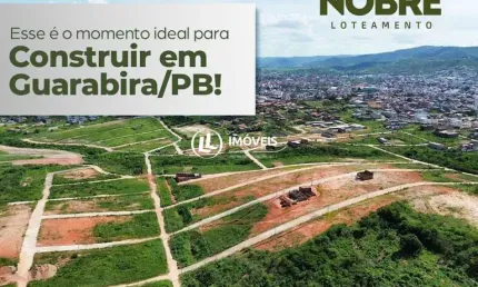 Lotes em Guarabira PB - Loteamento Morada Nobre  Parcelas que cabem no seu bolso