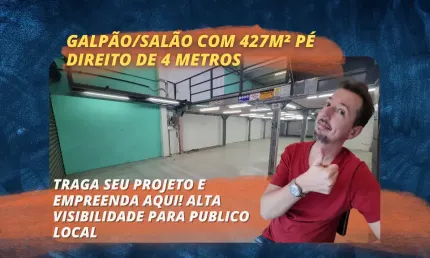 Galpão/salão - com 426m², pé direito alto e alta visibilidade comercial