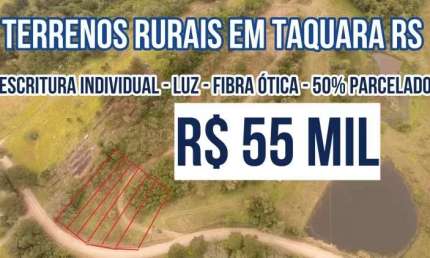 [121531]  TERRENO RURAL EM TAQUARA RS COM ESCRITURA INDIVIDUAL, LUZ E FIBRA ÓTICA