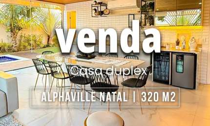 Casa duplex com 320 m2 | 5 suítes | Totalmente mobiliada | área gourmet c/ piscina | Alphaville Natal