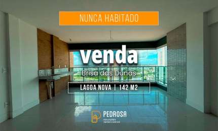 Apartamento a venda com 142 m2 | 3 suítes | 2 vagas | Nunca Habitado em Lagoa Nova Natal/RN