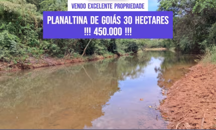 Vendo Excelente Propriedade Planaltina de Goiás 30 Hectares  !!! 450.000 !!!
