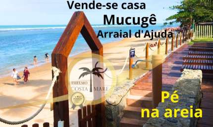 Casa em Condomínio Pé na Areia na Praia do Mucugê Casa Alto Padrão em Arraial D’AJUDA