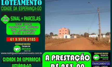 VENDO LOTE  AVISTA DE 300M2 ESCRITURADOC. DA ESPERANÇA LUZIÂNIA-GO