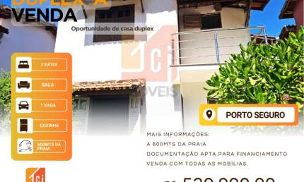 Oportunidade de Casa duplex a 600mts da praia , em Porto Seguro/BA