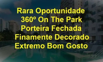 EXCLUSIVIDADE - PENÍNSULA ON THE PARK 360º - Magnífico apartamento finamente decorado por arquiteta