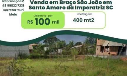 Terreno com 400 mt2 bem localizado em Braço São João em Santo Amaro da Imperatriz