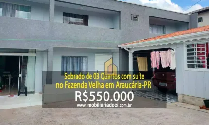 Sobrado de 03 Quartos com suíte no Fazenda Velha em Araucária-PR  - A venda por R$550.000,00