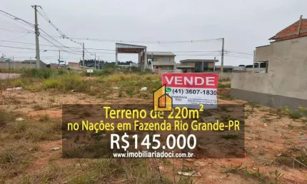 Terreno de 220m² no Nações em Fazenda Rio Grande-PR  - A venda por R$145.000,00