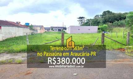 Terreno com 563m² no Passaúna em Araucária-PR  - A venda por R$380.000,00