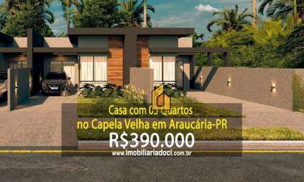 Casa com 03 Quartos no Capela Velha em Araucária-PR  - A venda por R$390.000,00