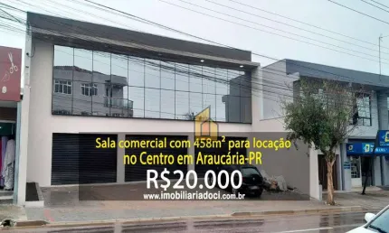 Sala comercial com 458m² no Centro em Araucária-PR  - Locação por R$20.000,00