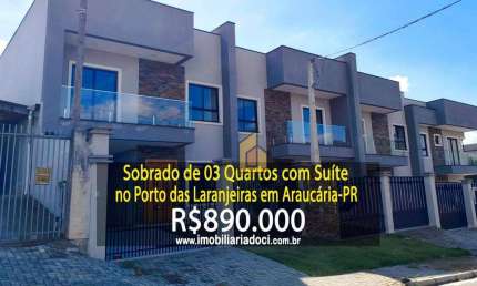 Sobrado de 03 Quartos com Suíte no Porto das Laranjeiras em Araucária-PR  - A venda por R$890.000,00