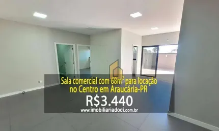 Sala comercial com 68m² no Centro em Araucária-PR  - Locação por R$3.440,00  - Condomínio, água e luz inclusos no valor da locação