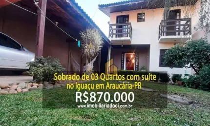Sobrado de 03 Quartos com suíte no Iguaçu em Araucária-PR  - A venda por R$870.000,00