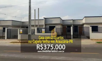 Casa com 03 quartos no capela velha em araucária-pr  - a venda por r$375.000,00