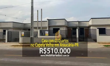 Casa com 03 quartos no capela velha em araucária-pr  - a venda por r$510.000,00