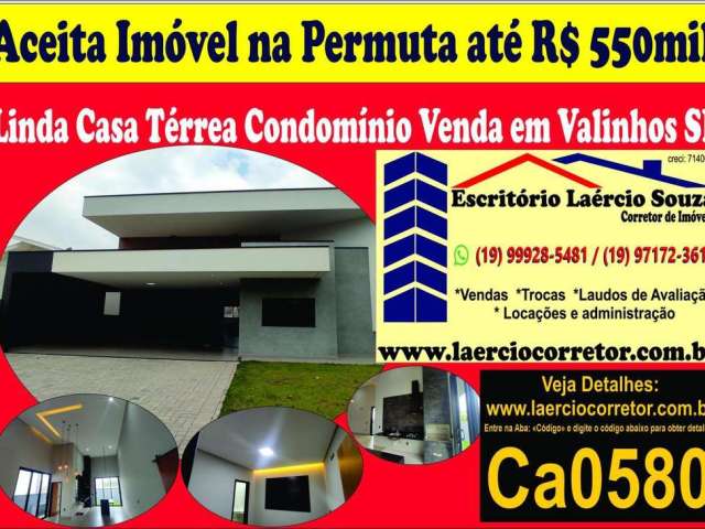 Casa Condomínio à Venda em Valinhos SP 3 suites, R$ 1.260.000,00 Aceita Permuta até R$ 550mil e Financiamento