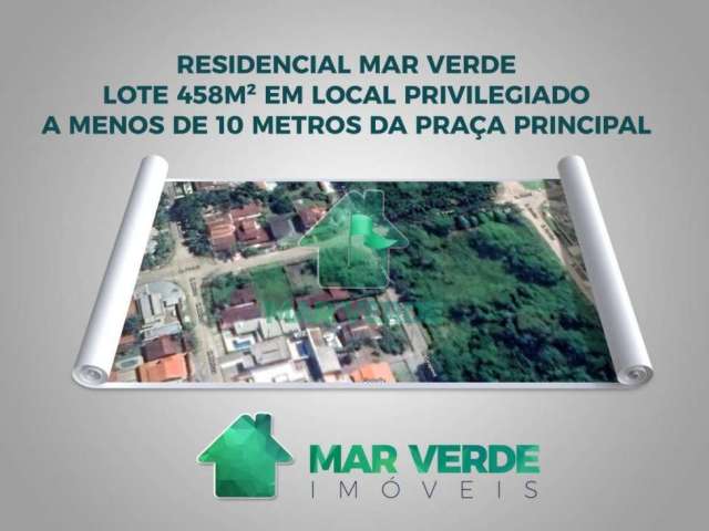 OPORTUNIDADE Lote 458 m² esquina Residencial Mar Verde R$370.000