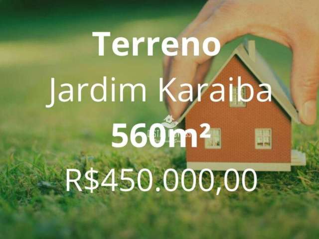 Terreno à venda, 560 m² por R$ 450.000,00 - Jardim Karaíba - Uberlândia/MG