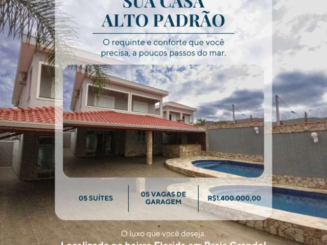 Casa ALTO PADRÃO, com 5 SUÍTES, ESPAÇO GOURMET com PISCINA, a menos de 200m da PRAIA, no bairro FLORIDA em PRAIA GRANDE.