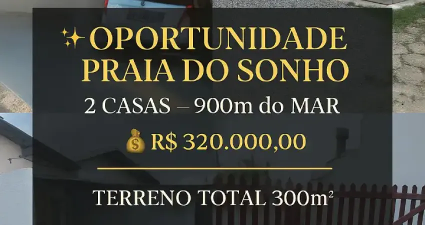 Oportunidade na praia do sonho   apenas 900m do mar  r$ 320.000,00