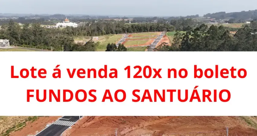 Excelente opção de investimento! lotes no boleto bem aos fundos do santuário!