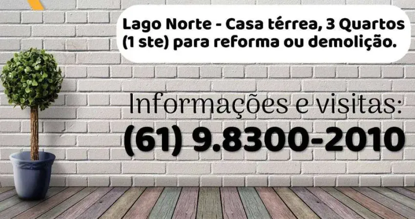 Casa para reforma ou demolição pelo preço do lote. (61) 9.8300-2010.