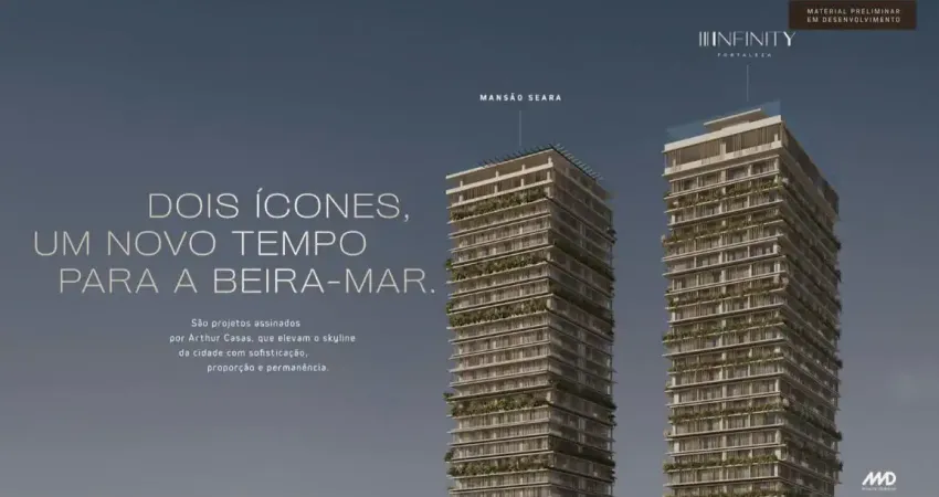 Infinity fortaleza - seu próximo investimento, seja para morar ou rentabilizar!