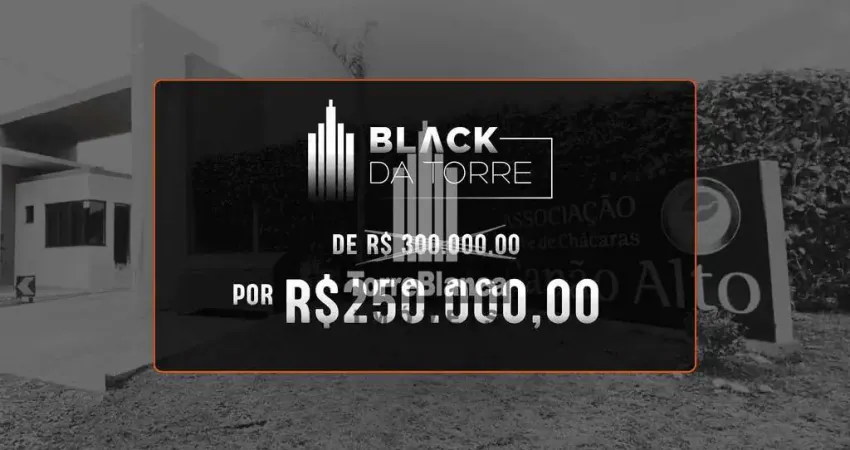 Black da torre: de r$ 300.000 por r$ 250,000! terreno à venda na associação clube de chácaras capão