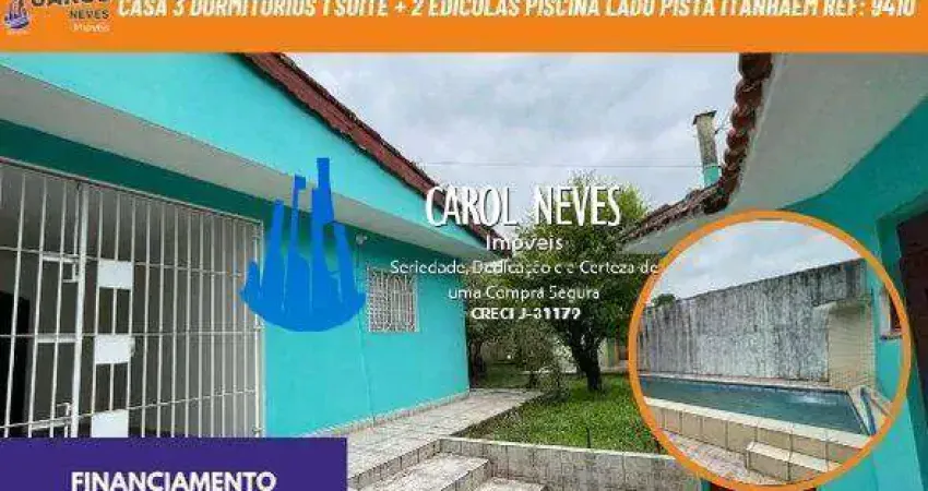 Casa 3 dormitorios 1 suite + 2 ediculas piscina lado pista financiamento