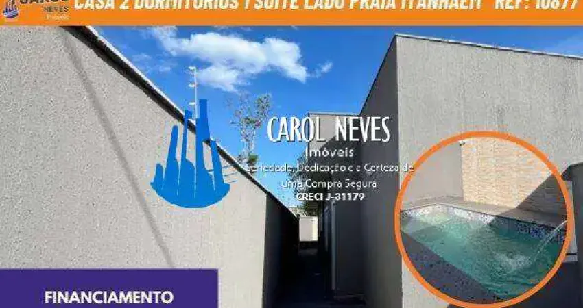 Casa 2 dormitorios 1 suite piscina lado praia financiamento itanhaem