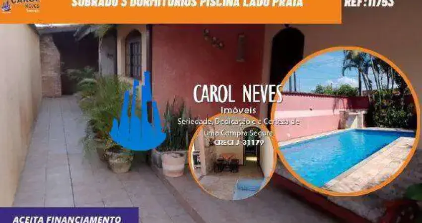 SOBRADO 3 DORMITORIOS PISCINA LADO PRAIA FINANCIAMENTO ITANHAEM