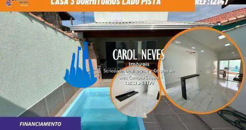 CASA NOVA 3 DORMITORIOS PISCINA LADO PISTA FINANCIAMENTO MONGAGUA