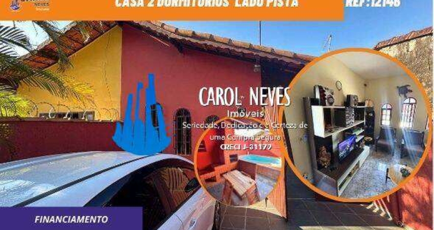 CASA 2 DORMITÓRIOS PISCINA LADO PISTA FINANCIAMENTO BANCARIO MONGAGUÁ