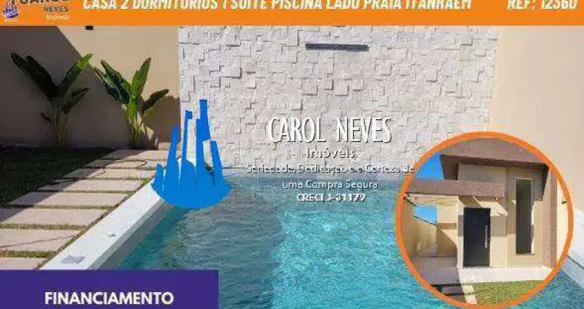 Casa 2 dormitorios 1 suite piscina lado praia financiamento itanhaem