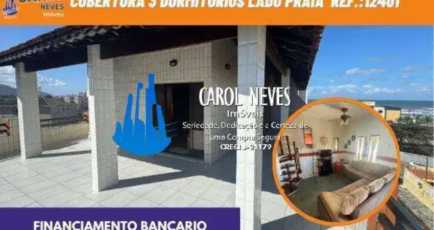 COBERTURA VENDA 3 DORMITORIOS 2 SUITES CHURRASQUEIRA MONGAGUA LADO PRAIA
