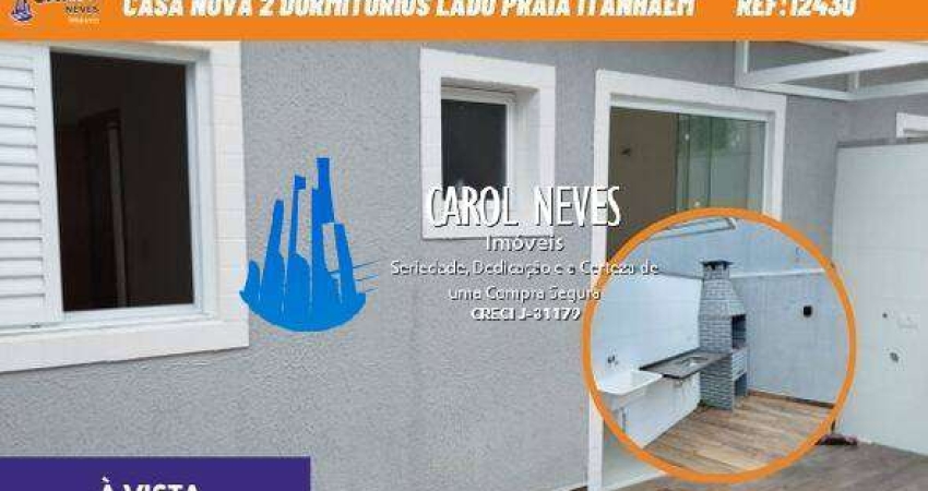 CASA NOVA CONDOMINIO 2 DORMITORIOS LADO PRAIA REPASSE CIBRATEL II ITANHAEM