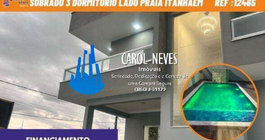 SOBRADO 3 DORMITORIOS 1 SUITE PISCINA LADO PRAIA FINANCIAMENTO ITANHAEM